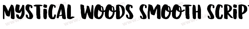 Mystical woods Smooth Script字体转换
